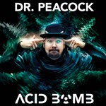 cover: Dr. Peacock - Acid Bomb