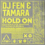 cover: Dj Fen|Tamara - Hold On (DJ Fen & Lee Switch Strong Dub Mix)