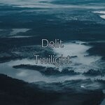 cover: Delit - Twilight