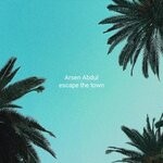 cover: Arsen Abdul - Escape The Town