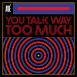 cover: Ade - You Talk Way Too Much