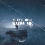 cover: No Eyed Deer|Will Knight - Know Me