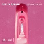 cover: Sound Quelle - Lastecostra