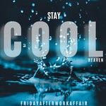 cover: Fridayafterworkaffair - Stay Cool (Heaven)