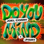 cover: Jhart|Joel Corry - Do You Mind