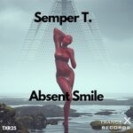 cover: Semper T - Absent Smile