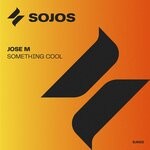 cover: Jose M - Something Cool