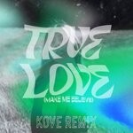 cover: Wildes|The Flaming Lips|Kove - True Love (Make Me Believe) (Kove Remix)