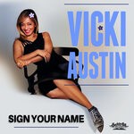 cover: Vicki Austin - Sign Your Name (Remix)