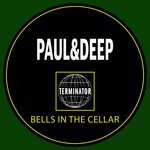 cover: Paul&deep - Bells In The Cellar