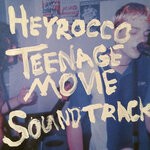 cover: Heyrocco - Teenage Movie Soundtrack