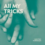 cover: Electric Horseman - All My Tricks