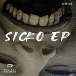 cover: Stretch - Sicko EP