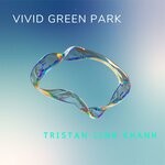 cover: Tristan Linh Khanh - Vivid Green Park