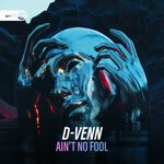 cover: D-venn - Ain't No Fool