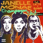 cover: Janelle Mon?e|Latto|Quavo - Champagne Shit (Remix - Explicit)