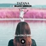 cover: 88birds|Tatana - Black Mirror (Talla 2XLC Remix)