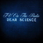 cover: Tv On The Radio - Dear Science (Bonus Track Version)