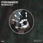 cover: Stereoimagery - Mesmerized EP