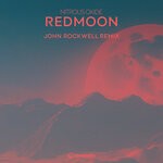 cover: Nitrous Oxide - Redmoon (John Rockwell Remix)