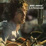 cover: Bert Jansch - L.A. Turnaround (2009 Digital Remaster + Bonus Tracks)