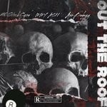 cover: 40glockcyou|Avebabyy|Mmy Ash - Out The Roof (Explicit)