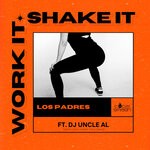 cover: Los Padres - Work It Shake It