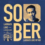 cover: Laidback Luke|Richard Judge - Sober (Laidback Luke VIP Mixes)