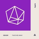 cover: Sendr - Take Me Away