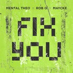 cover: Maycke|Mental Theo|Rob Q - Fix You