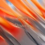 cover: Ptrn - Flowing