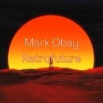 cover: Mark Obay - Retrofuture