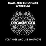 cover: Aldo Bergamasco|Isavis|Vito Ulivi - For Those Who Like To Groove