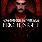 cover: Vampire's In Vegas - Fright Night