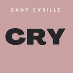 cover: Dany Cyrille - Cry