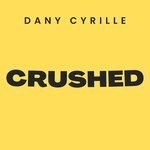 cover: Dany Cyrille - Crushed