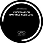 cover: Vince Watson - Machines Need Love