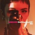 cover: Anduze - Getting You Off