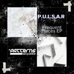 cover: P.u.l.s.a.r - Frequent Places EP