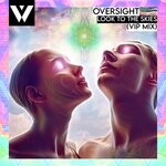 cover: Oversight - Look To The Skies (VIP Mix)