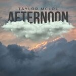 cover: Taylor Mclol - Afternoon