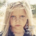 cover: Served - La Meg Vaere Ung