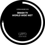 cover: Smash Tv - World Wide Wet