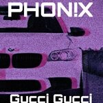 cover: Phon!x - Gucci Gucci