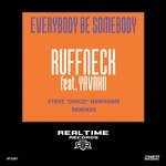 cover: Ruffneck|Yavahn - Everybody Be Somebody (Steve Disco Newsome Remixes)