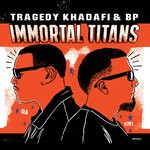 cover: Tragedy Khadafi - Immortal Titans (Explicit)