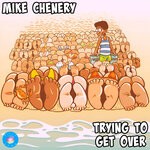 cover: Mike Chenery - Trying To Get Over