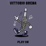 cover: Vittorio Brena - Play On