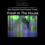 cover: Viviana Vivetti|Alex Gazzillo - Fresh In The House