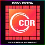 cover: Rony Extra - Back 2 Where We Started